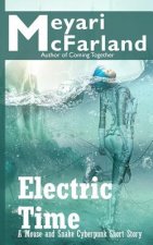 Electric Time: A Mouse and Snake Cyberpunk Short Story