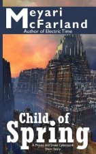 Child of Spring: A Mouse and Snake Cyberpunk Short Story