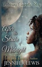 After the Stroke of Midnight: A Steamy Cinderella Story