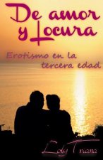 De amor y locura: Erotismo en la tercera edad