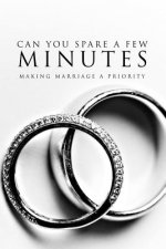 Can You Spare a Few Minutes?: Making Marriage a Priority