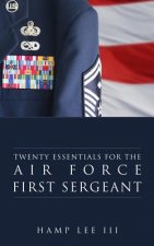 Twenty Essentials for the Air Force First Sergeant
