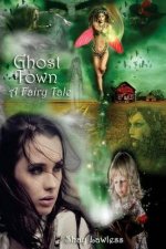 Ghost Town - A Fairy Tale