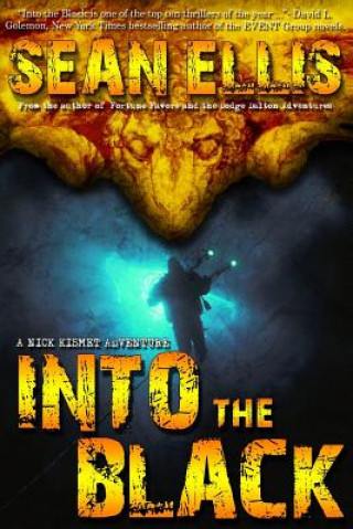 Into the Black: A Nick Kismet Adventure