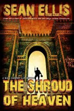 The Shroud of Heaven: A Nick Kismet Adventure