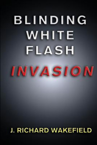 Blinding White Flash: Invasion