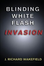 Blinding White Flash: Invasion