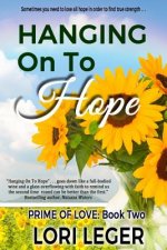Hanging On To Hope: Prime of Love Book 2