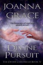 Divine Pursuit, Divine Chronicles Book #5