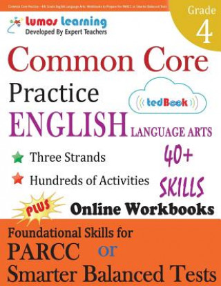 Common Core Practice - 4th Grade English Language Arts: Workbooks to Prepare for the Parcc or Smarter Balanced Test