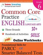 Common Core Practice - 6th Grade English Language Arts: Workbooks to Prepare for the Parcc or Smarter Balanced Test