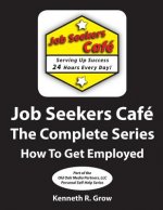 Job Seekers Cafe The Complete Series: How To Get Employed