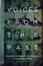 Voices From the Past: Excerpts from Writings of Armenian Revolutionaries