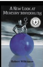 A New Look at Mercury Retrograde