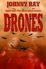 Drones: book one in The Maliviziati Series.