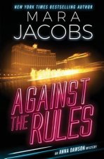 Against The Rules: Anna Dawson Book 3