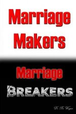 Marriage Makers/Marriage Breakers