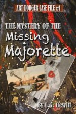 The Mystery of the Missing Majorette: Art Dodger Case File #1