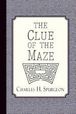 The Clue of the Maze: A Voice Lifted Up in Honest Faith