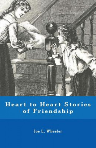 Heart to Heart Stories of Friendship