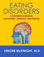 Eating Disorders: A Treatment Workbook for Patients, Therapists, and Families