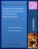 Diagnostic Problems in Tumors of Female Genital Tract: Selected Topics