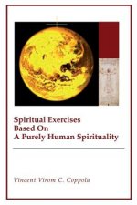 Spiritual Exercises Based On A Purely Human Spirituality