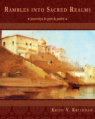 Rambles Into Sacred Realms: Journeys in Pen & Paint