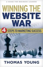 Winning the Website War: Four Steps to Marketing Success