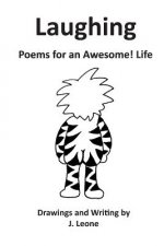 Laughing: Poems For an Awesome! Life