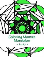 Coloring Mantra Mandalas: Lucky