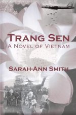 Trang Sen: A Novel of Vietnam