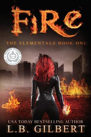 Fire: The Elementals Book One