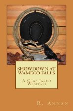 Showdown at Wamego Falls: A Clay Jared Western