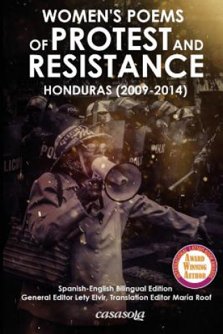 Women's Poems of Protest and Resistance. Honduras: 2009-2014: Spanish-English Bilingual Edition