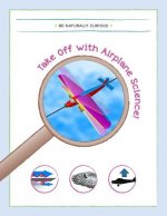 Take Off With Airplane Science!