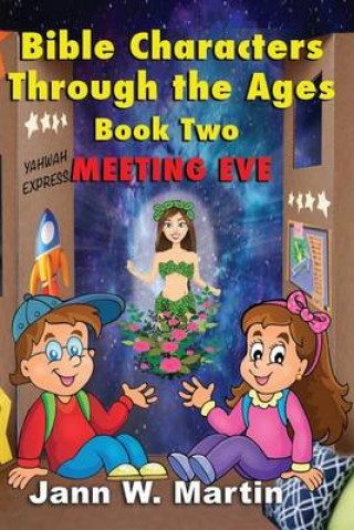 Bible Characters Through the Ages Book Two: Meeting Eve