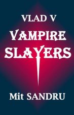 Vampire Slayers: Dead slayers tell no tales