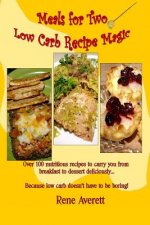 Meals for Two: Low Carb Recipe Magic