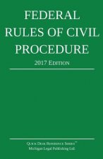Federal Rules of Civil Procedure; 2017 Edition