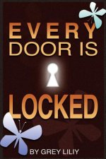 Every Door Is Locked