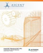 AutoCAD Electrical 2017 (R1): Fundamentals with IEC Standards: Autodesk Authorized Publisher