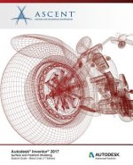Autodesk Inventor 2017 Surface and Freeform Modeling: Autodesk Authorized Publisher