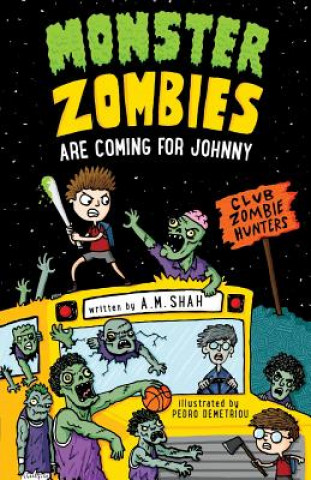 Monster Zombies are Coming for Johnny