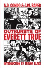 Outbursts of Everett True