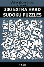 300 Extra Hard Sudoku Puzzles: Active Brain Series Pocket Book