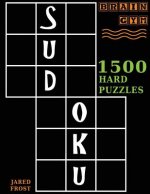 Sudoku: 1500 Hard Puzzles to Exercise Your Brain: Big Book, Great Value. Brain Gym Series Book.