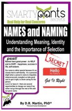 NAMES and NAMING: Understanding Meaning, identity and the Importance of Selection