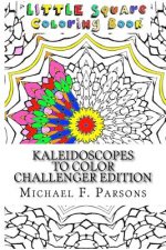 Kaleidoscopes to Color: Challenger Edition