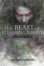 The Beast of Steaming Forest: A Goneunderland Adventure